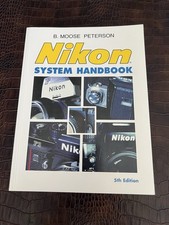 Nikon System Handbook Fifth Edition, Moose Peterson