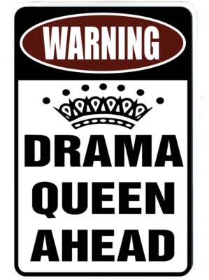 DRAMA QUEEN AHEAD sign Metal funny man cave decor D1190
