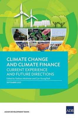 Climate Change and Climate Finance: Current Experience and Future Directions by