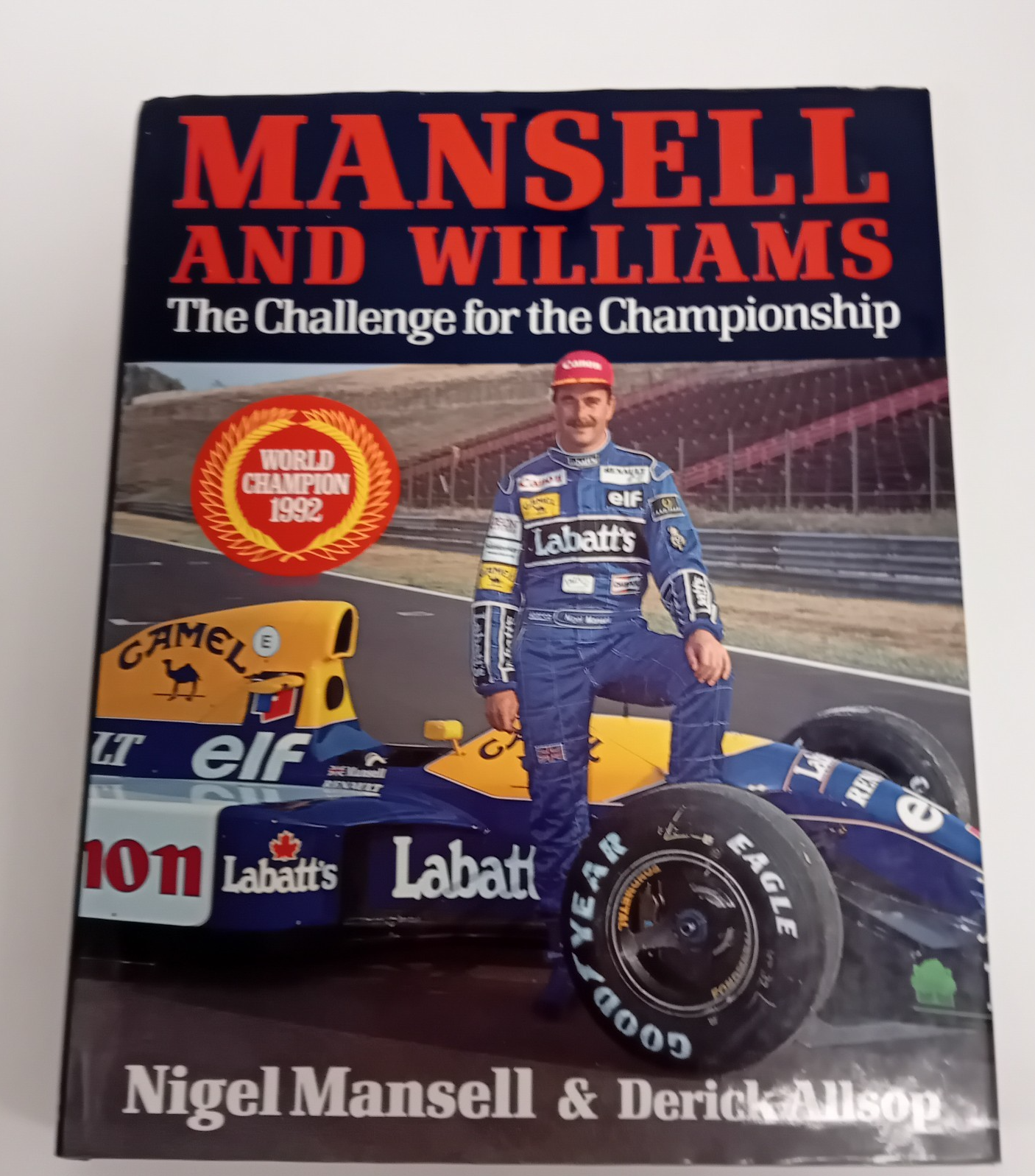Mansell and Williams, Nigel Mansell & Derick Allsop, Hardback. 1992