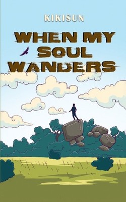 When My Soul Wanders by KIKISUN . (Paperback Book)