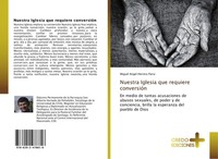 Miguel Angel Herrera Parra | Nuestra Iglesia Que Requiere ConversióN | Buch