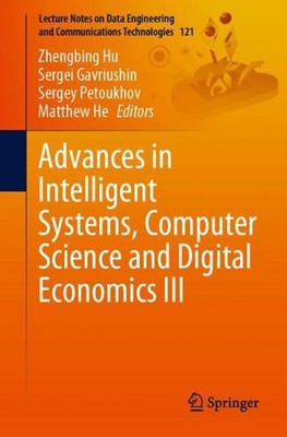Advances in Intelligent Systems, Computer Science and Digital Economics III by Z