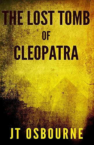 The Lost Tomb of Cleopatra, Osbourne, JT