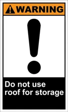 Vertical Metal Sign Multiple Sizes Do Not Use Roof for Storage Warning Osha Ansi