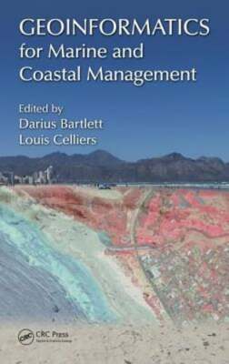 Geoinformatics for Marine and Coastal Management by Darius Bartlett: New
