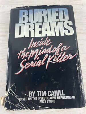 Buried Dreams : Inside the Mind of a Serial Killer Hardcover Book 1st Ed 1st Pr