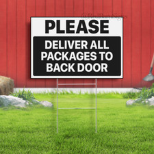 Please Deliver All Packages To The Back Door yard sign with metal stakes
