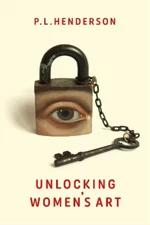 P L Henderson Unlocking Women's Art (Paperback) (UK IMPORT)