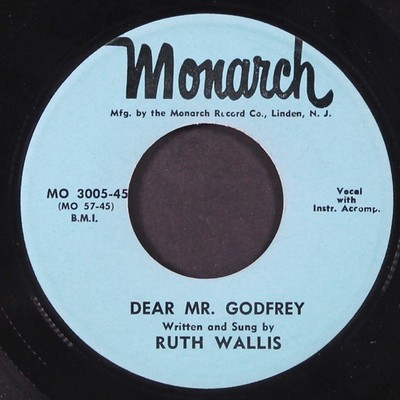 RUTH WALLIS: dear mr. godfrey / say hello to joe MONARCH 7'' Single 45 RPM