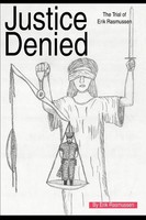 Justice Denied The Trial Of Erik Rasmussen Erik Rasmussen Taschenbuch Englisch