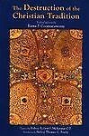 Destruction of the Christian Tradition, by Rama P. Coomaraswamy (2006 Paperback)