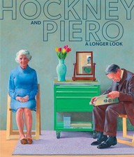 Hockney and Piero : A Longer Look, Paperback by Avery-Quash, Susanna; Gayford...