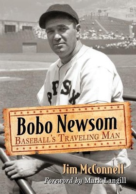 Bobo Newsom: Baseball's Traveling Man by Jim McConnell (English) Paperback Book