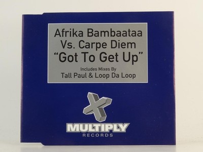 AFRIKA BAMBAATAA VS CARPE DIEM GOT TO GET UP (H1) 3 Track CD Single including Pi