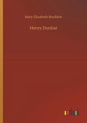 Mary Elizabeth Braddon | Henry Dunbar | Taschenbuch | Englisch (2019) | 372 S.
