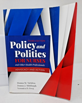 Policy and Politics for Nurses Health Professionals Vital Companion Book