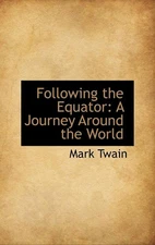 Following the Equator: A Journey Around the World - hardcover Twain, Mark
