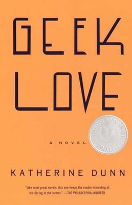 Geek Love: A Novel (Vintage - Paperback, by Dunn Katherine - Acceptable
