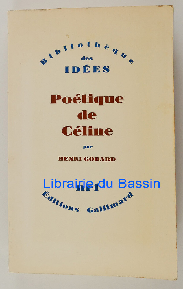 Poétique de Céline Henri Godard 1985