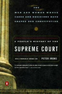 A People's History of the Supreme Court - Paperback By Irons, Peter - GOOD