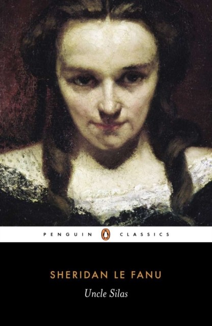 Uncle Silas by J. Le Fanu (Paperback Book)
