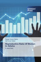 Ranjan Kumar Sahoo (U. A.) | Reproductive Ratio Of Women In Odisha | Taschenbuch
