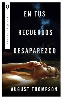En tus recuerdos desaparezco (Plata) von Thompson, August | Buch | Zustand gut