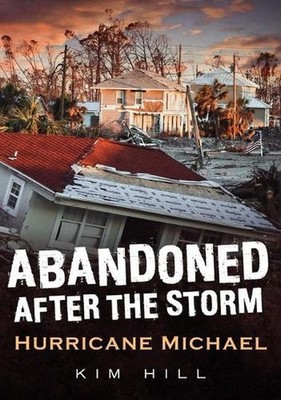 After the Storm - Hurricane Michael by Kim Hill (English) Paperback Book