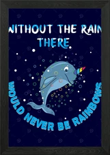 Without Rain No Rainbows Framed Wall Art Poster Canvas Print Picture