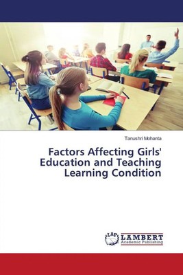 Tanushri Mohanta | Factors Affecting Girls' Education and Teaching Learning...