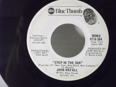 John Mayall,Blue Thumb 264,''Step In The Sun''US,7''45,1973 PROMO blues rock,Mint