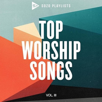 Various Artists SOZO Playlists: Top Worship Songs Vol. 3 (CD)