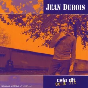 Cela dit, Jean Dubois