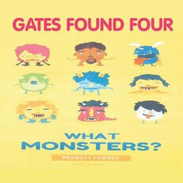 Gates Found Four: What Monsters? by Hubert T Reeder PAPERBACK 9781524640217