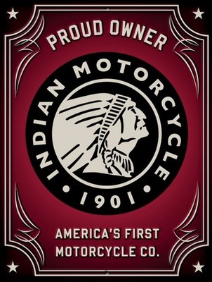 US Blechschild  21 x 27 cm: Indian Motorcycles - Proud Owner