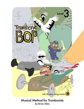 Trombone Bop Level 3: Musical Method for Trombonists
