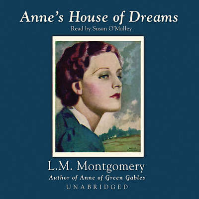 Anne's House of Dreams by L. M. Montgomery 2013 Unabridged CD 9781470888374
