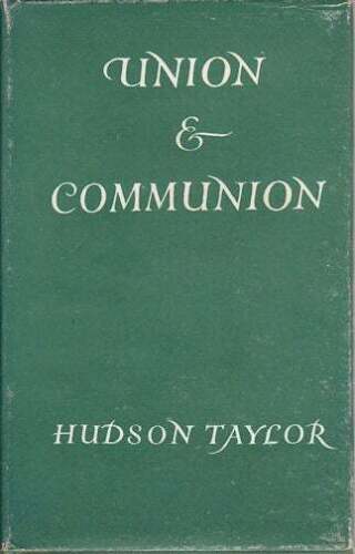 J HUDSON TAYLOR / Union & Communion or Thoughts on the Song of Solomon 1962 - Afbeelding 1 van 1
