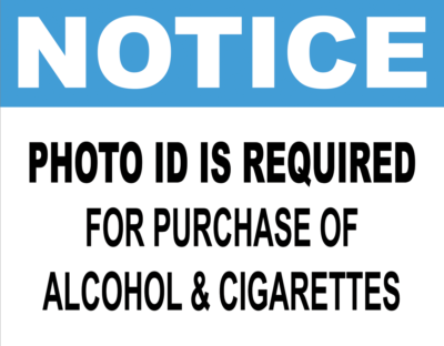 Sign Adhesive Sticker Notice Photo ID Required to Purchase Alcohol &  Cigarettes