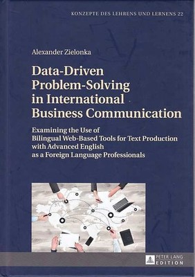 Data-driven problem-solving in international business communication : examining