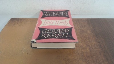 			Guttersnipe little novels, Gerald Kersh, William Heinemann, 1954,		