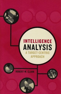 Intelligence Analysis: A Target-Centric Approach