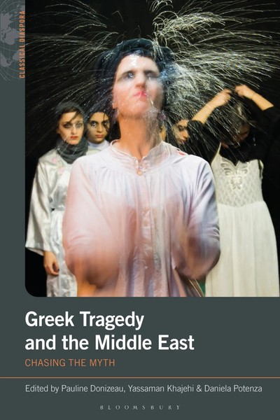 Greek Tragedy And The Middle East Chasing The Myth Pauline Donizeau (U. A.) Buch-image