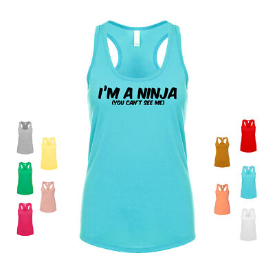 I'm A Ninja, You Can't See Me invisible silent warrior karate Women's Tank