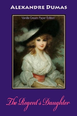Die Regents-Tochter von Alexandre Dumas - neue Kopie - 9781725513709