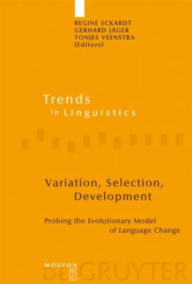 Variation, Selection, Development: Probing the Evolutionary Model of Language Ch