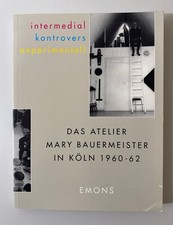 intermedial kontrovers experimentell: Das Atelier Mary Bauermeister in Köln 1960