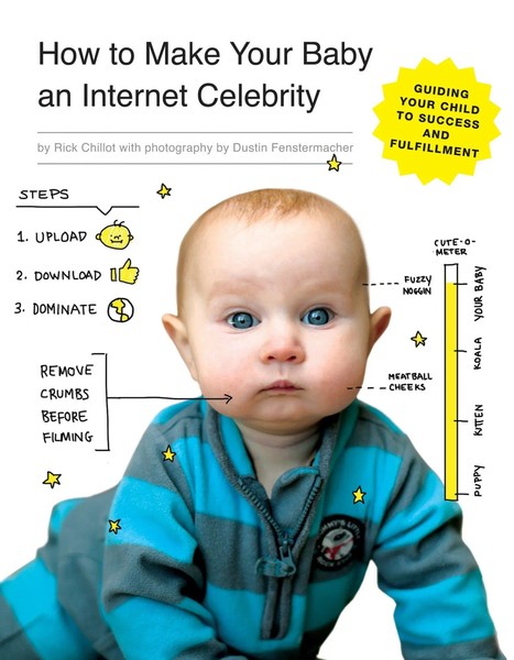 How To Make Your Baby An Internet Celebrity | Rick Chillot | Englisch | Buch-image