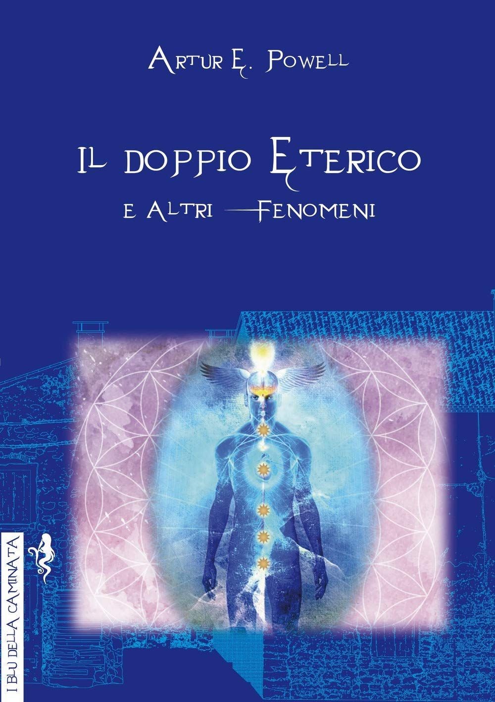 LIBRO IL DOPPIO ETERICO E ALTRI FENOMENI - ARTUR EDWARD POWELL - Immagine 3